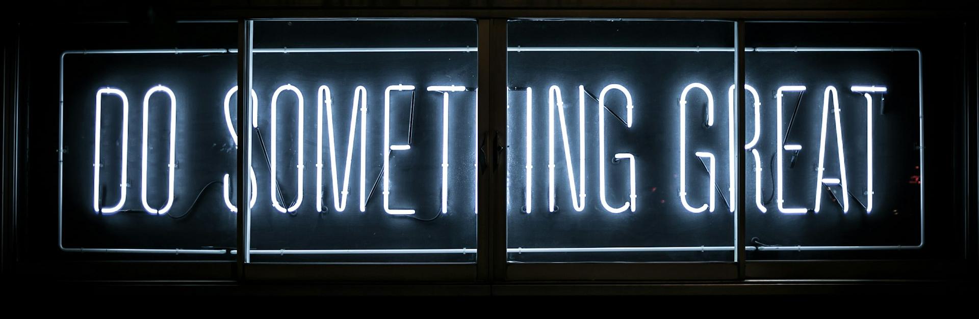 Do Something Great neon sign